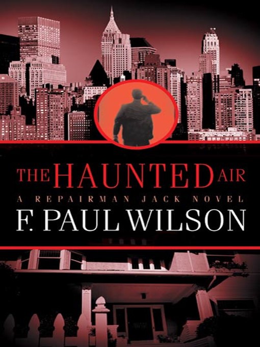 Title details for The Haunted Air by F. Paul Wilson - Available
